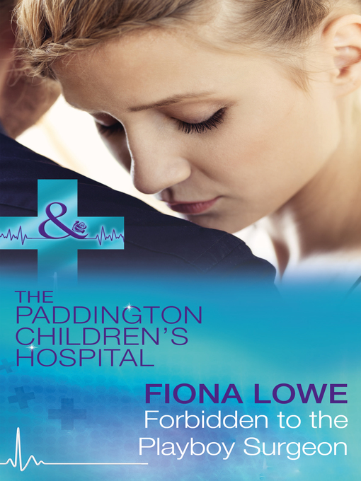Title details for Forbidden to the Playboy Surgeon by Fiona Lowe - Wait list